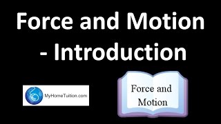 Force and Motion  Introduction  Physics [upl. by Ymmaj]