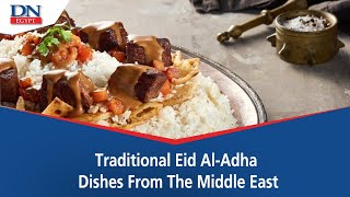 Traditional Eid AlAdha Dishes From The Middle East [upl. by Lenhard]