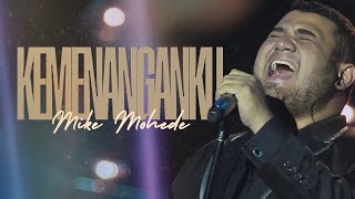 Mike Mohede  Kemenanganku  Lagu Rohani [upl. by Ynnek]