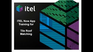 itel Now App Tile Roof Matching Training [upl. by Aihsa]