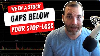 What to Do When a Stock Gaps Below Your Stop Loss [upl. by Eniar]