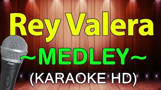 Pangako Maging Sino Ka Man Kung Kailangan Mo Ako  Rey Valera Medley  KARAOKE HD [upl. by Eikcid]