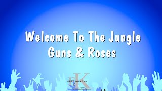 Welcome To The Jungle  Guns amp Roses Karaoke Version [upl. by Mazurek]