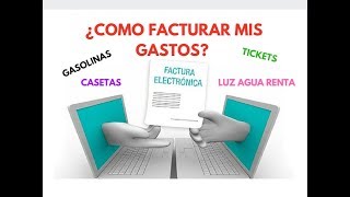 ► COMO FACTURO MIS GASTOS DEDUCIBLES CON TICKETS GASOLINAS COMIDAS ETC  2020 [upl. by Furtek]