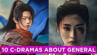 Top 10 Chinese Dramas Featuring Generals [upl. by Itirp187]