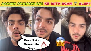 Ashish chanchlani Ke sath scam 😱 [upl. by Bluh945]