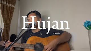 HUJAN  UTOPIA Cover ahdanwahyudin hujan [upl. by Nhguavahs]