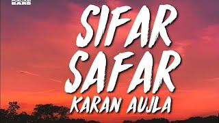 Sifar Safar  Karan Aujila  Lyrics \ English Meaning [upl. by Aohsoj]