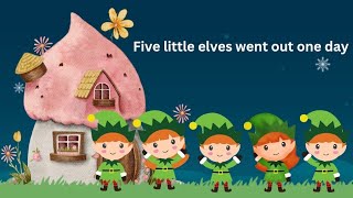 5 Little Elves Went Out One Day  Christmas Song [upl. by Dareg]