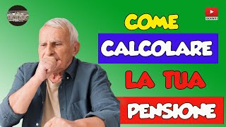 Come Calcolare la tua Pensione [upl. by Assiralc]