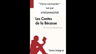 FARCE NORMANDE de Guy de MAUPASSANT dans LES CONTES DE LA BECASSE par SYNTAXMASTER Livre Audio [upl. by Eltsyrc]