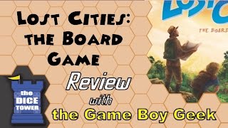 Lost Cities the Board GameReview  with the Game Boy Geek [upl. by Yeltnerb]