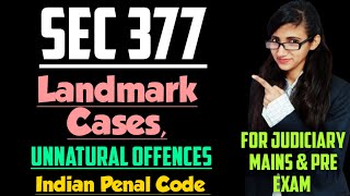 Section 377 of IPC with important landmark judgments Unnatural Offences in IPC [upl. by Anuaf]