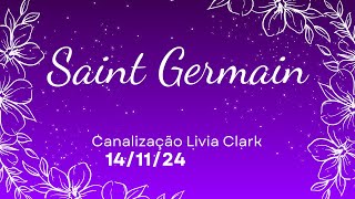 Saint Germain  Mensagem canalizada  141124 [upl. by Werner]