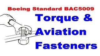 Aircraft Fasteners amp Torque to Boeing Standard Specification BAC5009 [upl. by Lira]