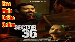 How to Watch Sector 36 2024 Full Movie Online for FREE 😱 [upl. by Repsag]