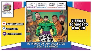 T1 E7 EL MUNDO DE GIO COLLECTOR LLEGA A LA ÑOÑADA [upl. by Coney]