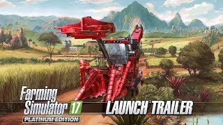 Farming Simulator 17 Platinum Edition  Launch Trailer [upl. by Root691]