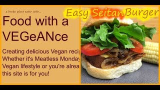 Easy Seitan Burgers [upl. by Eldredge]