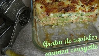 Recette du gratin de ravioles saumon courgette [upl. by Nilrac]