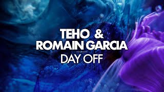 Teho amp Romain Garcia  Day Off [upl. by Avert]