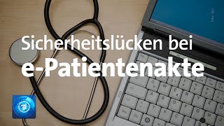 Elektronische Patientenakten Sicherheitslücken entdeckt [upl. by Atiuqad]