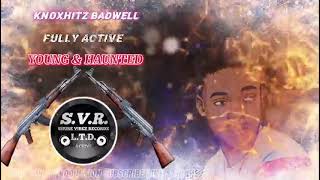 Knoxhitz quotBadwellquot ‐ Fully Activv official visual forgetfulriddim dancehallmusic badboss👤 [upl. by Wickham]