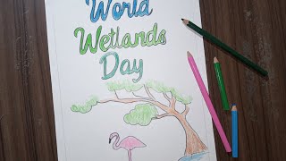 World Wetlands Day Poster  Drawing amp Painting On Wetlands Day  Easy Drawing [upl. by Larina107]