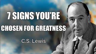 7 Signs You’re Dangerously Anointed—God’s Calling on Your Life Is Unstoppable  CS Lewis 2024 [upl. by Winshell769]