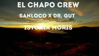 EL CHAPO CREW  ISTORIA MORIS OFFICIAL LYRIC VIDEO [upl. by Carlynne]