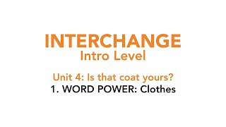 Interchange Intro  Unit 4 1 WORD POWER Clothes [upl. by Farra163]