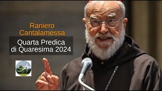 Raniero Cantalamessa Quarta Predica di Quaresima 2024 quotIo sono la Risurrezione e la Vitaquot [upl. by Aisatana231]