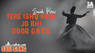 TERE ISHQ MEIN JO BHI DOOB GAYA  SARAH PETER  SAAD ALAVI [upl. by Sone]