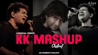 KK Mashup Musical Tribute  Chillout Mix  AB Ambients  Best of kk songs amp Emraan Hashmi [upl. by Nerej]