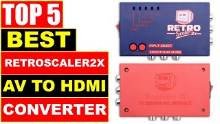 Best RetroScaler2x AV to HDMI Converter In 2024  Top 5 BEST RetroScaler2x AV to HDMI Converter [upl. by Ineslta]