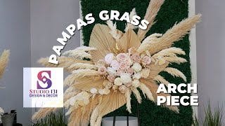 Pampas Grass Arch Piece with Premium Dried amp Silk Florals for Weddings Showers Birthdays and More [upl. by Hafeetal538]