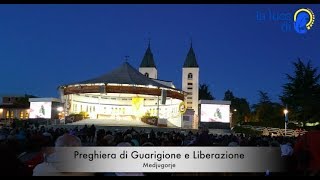 La preghiera di guarigione e liberazione da Medjugorje  VIDEO [upl. by Latsirhc]