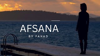 Afsana by Fahad Nazir [upl. by Yrot]