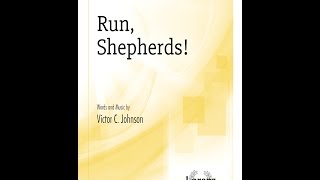 Run Shepherds SATB  Victor C Johnson [upl. by Katherin978]