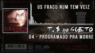 04 Programado pra Morre Trilha Sonora do Gueto [upl. by Titania]