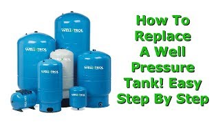 Water Well Pressure Tank Installation How To Replace Your Old Tank [upl. by Jannery]