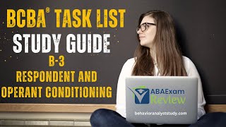 Respondent and Operant Conditioning B3  BCBA® Task List Study Guide  ABA Exam Review [upl. by Glarum740]