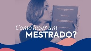 COMO FAZER UM MESTRADO DICAS DE QUEM JÃ TERMINOU  PASSA DOS 30 [upl. by Judenberg953]