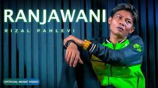 Rizal Pahlevi  Ranjawani Official Music Video [upl. by Ammadis]