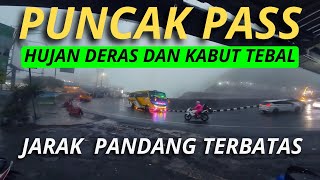 KONDISI PUNCAK PASS HUJAN LEBAT DAN LIHAT KABUT TEBAL [upl. by Nommad]