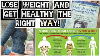 Lose Weight and Get Healthy the RIGHT WAY The Mucusless Diet Healing System Lesson 3 [upl. by Naara]