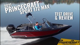 2021 Princecraft Sport 172 MAX Test Drive and Review  PowerBoat TV [upl. by Atnovart]