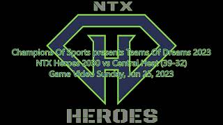 GM5 NTX Heroes 2030 vs Central Heat 3932 20230624 [upl. by Domel]