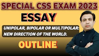 Special CSS Exam Essay Unipolar Bipolar or Multipolar New Direction of the World  By Muhammad Akram [upl. by Siurad]