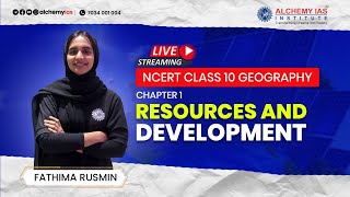 NCERT  CLASS 10  GEOGRAPHY  CHAPTER 1  RESOURCES AND DEVELOPMEN  LIVE  ALCHEMY IAS [upl. by Slein715]